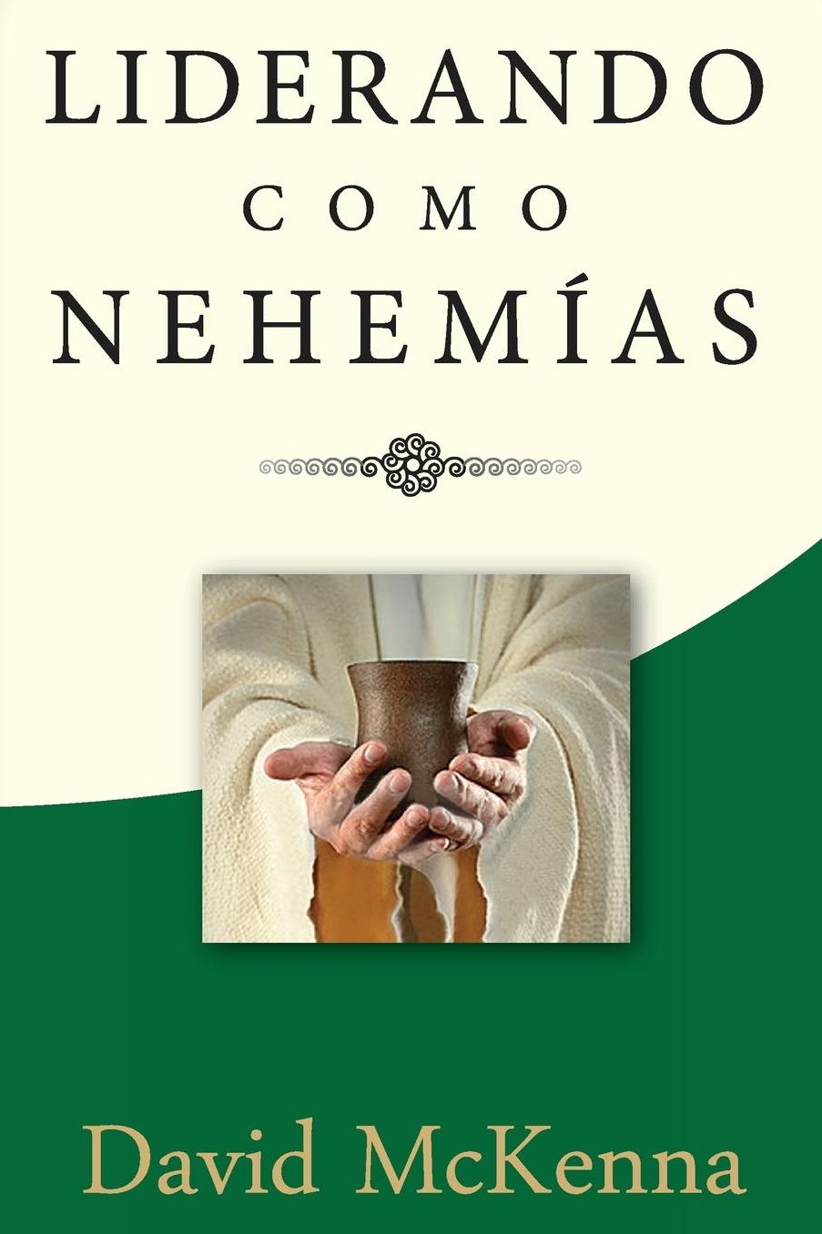 Liderando como Nehem as: Liderazgo significativo
