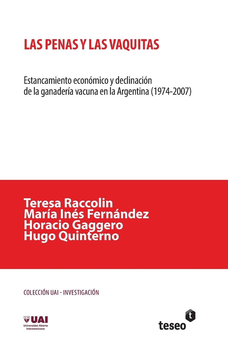 Las penas y las vaquitas: Estancamiento económico y declinación de la ganadería vacuna en la Argentina (1974-2007)