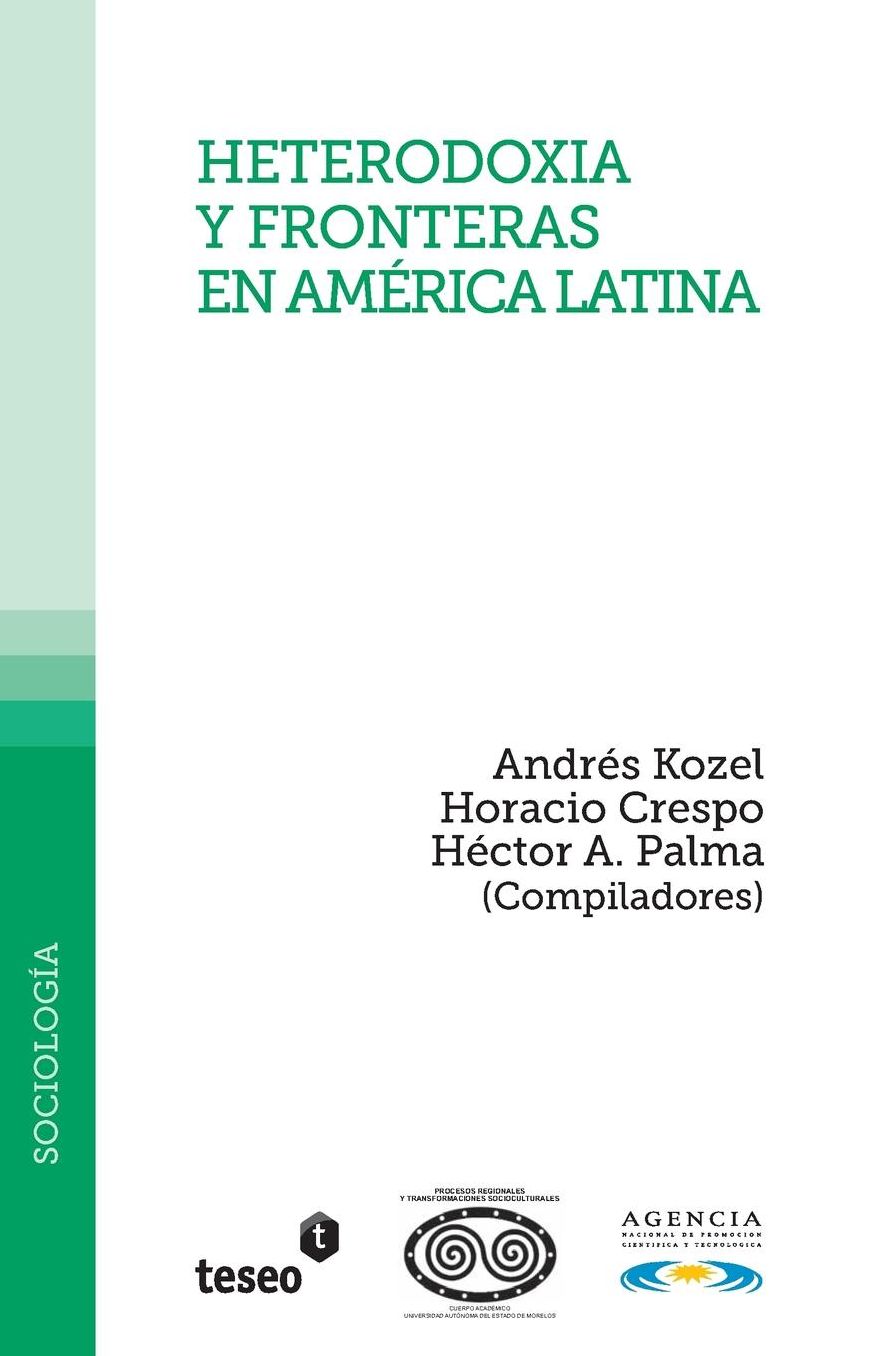 Heterodoxia y fronteras en Am rica Latina: Andr s Kozel, Horacio y H ctor A. Palma (Compiladores)