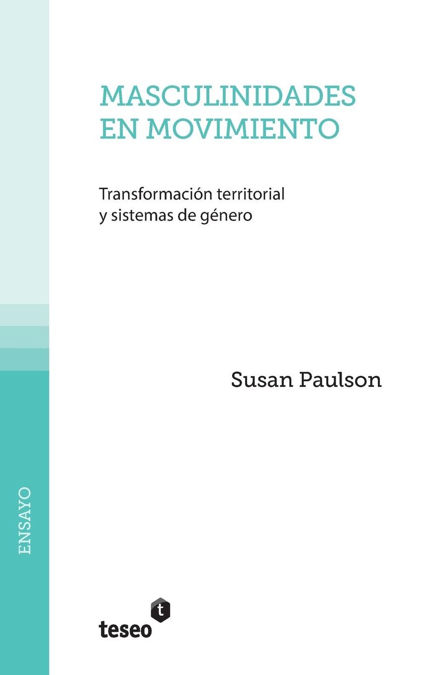 Masculinidades en movimiento: Transformación territorial y sistemas de género