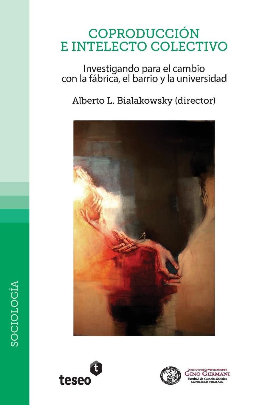 Coproducción e intelecto colectivo: Investigando para el cambio con la fábrica, el barrio y la universidad