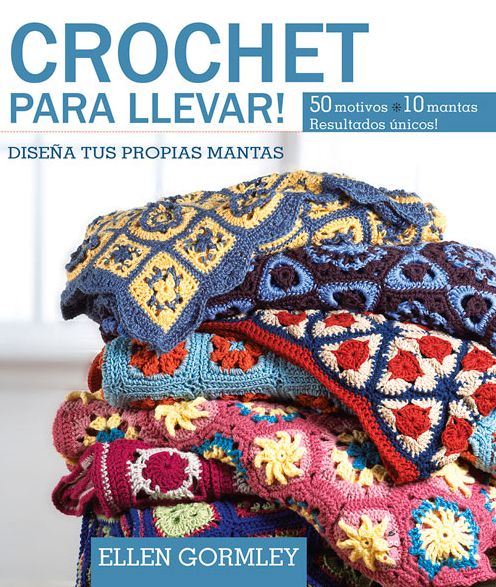 Crochet para llevar: Disena tus propias mantas