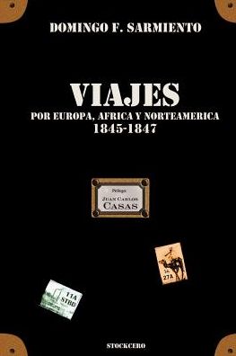 Viajes Por Europa, Africa Y Norte America -1845/1847