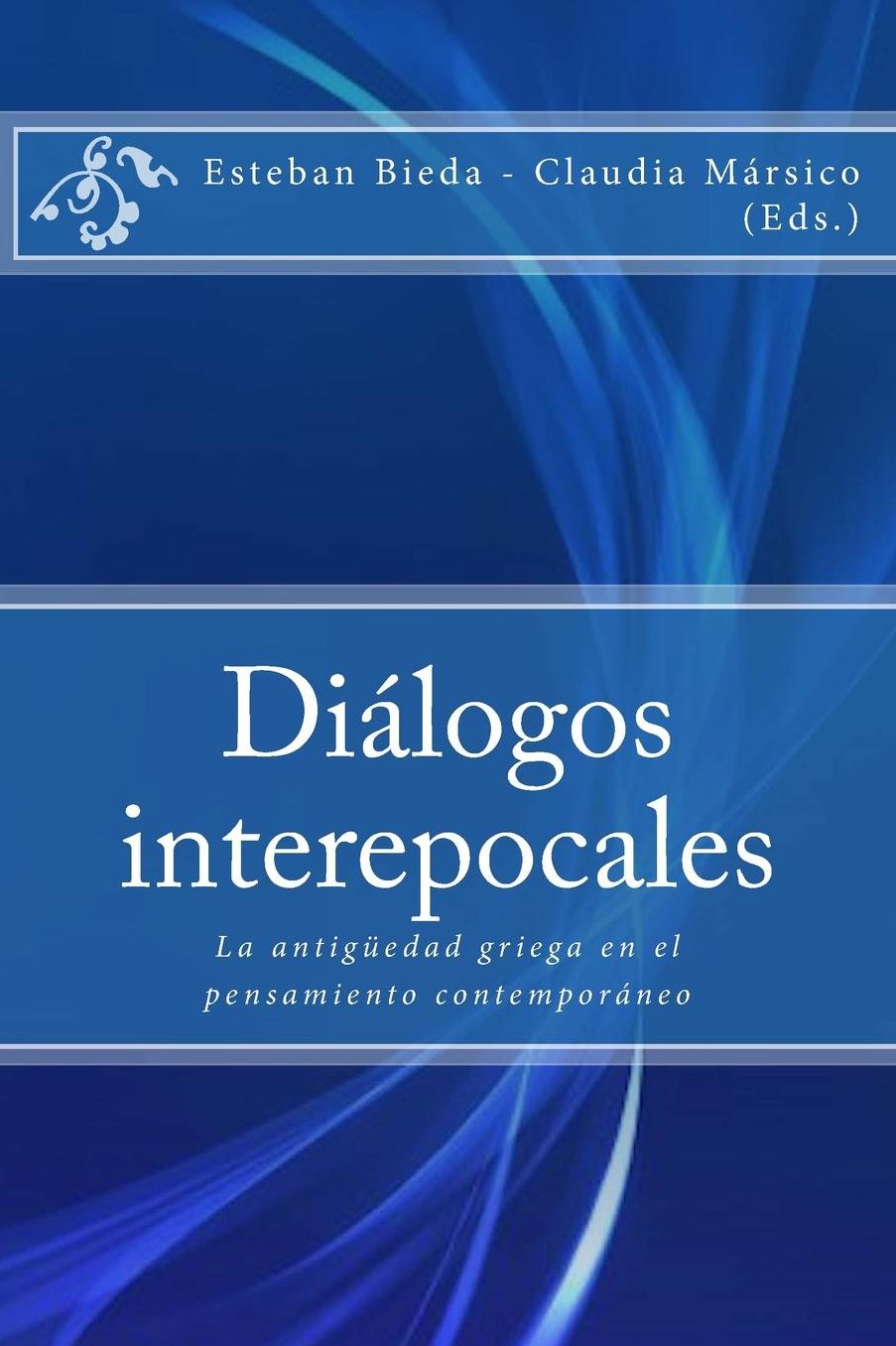 Diálogos interepocales: La antigüedad griega en el pensamiento contemporáneo