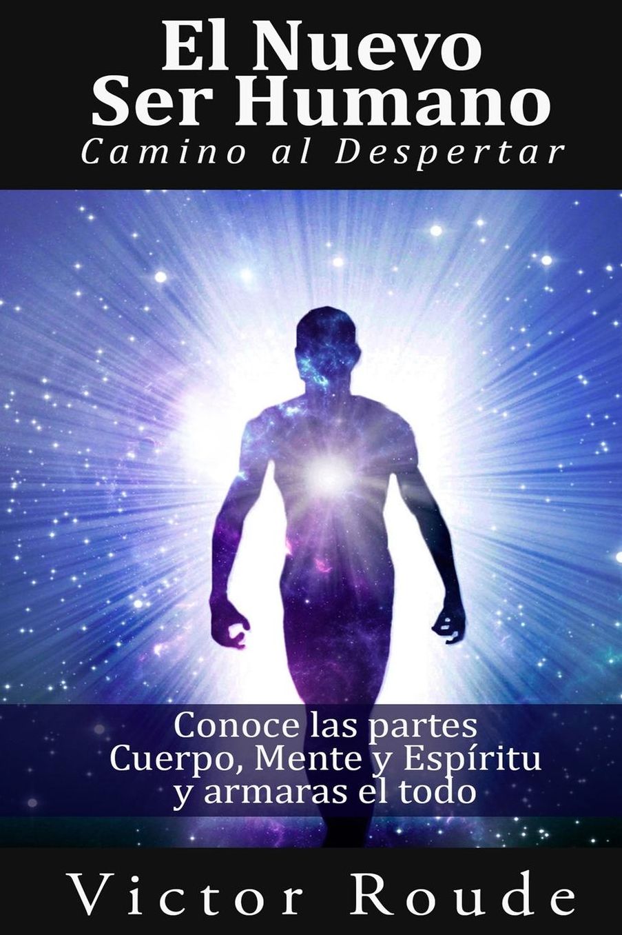 El Nuevo Ser Humano: El Despertar