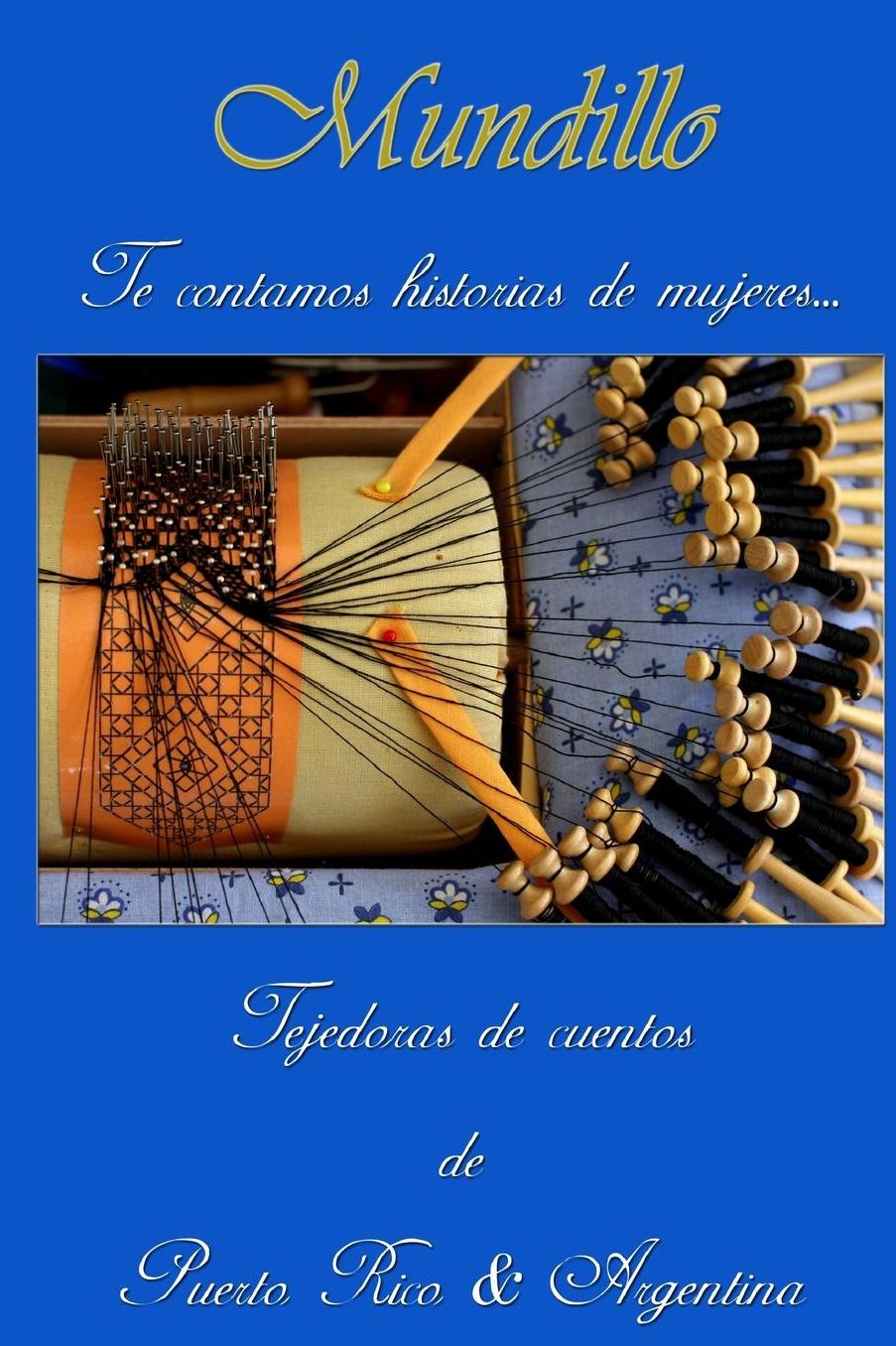 Mundillo: Te contamos historias de mujeres