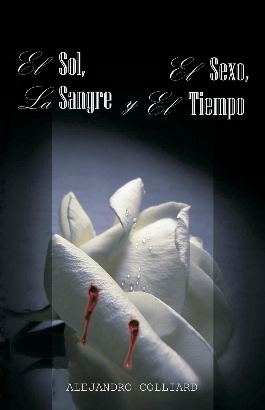 El Sol, El Sexo, La Sangre y El Tiempo
