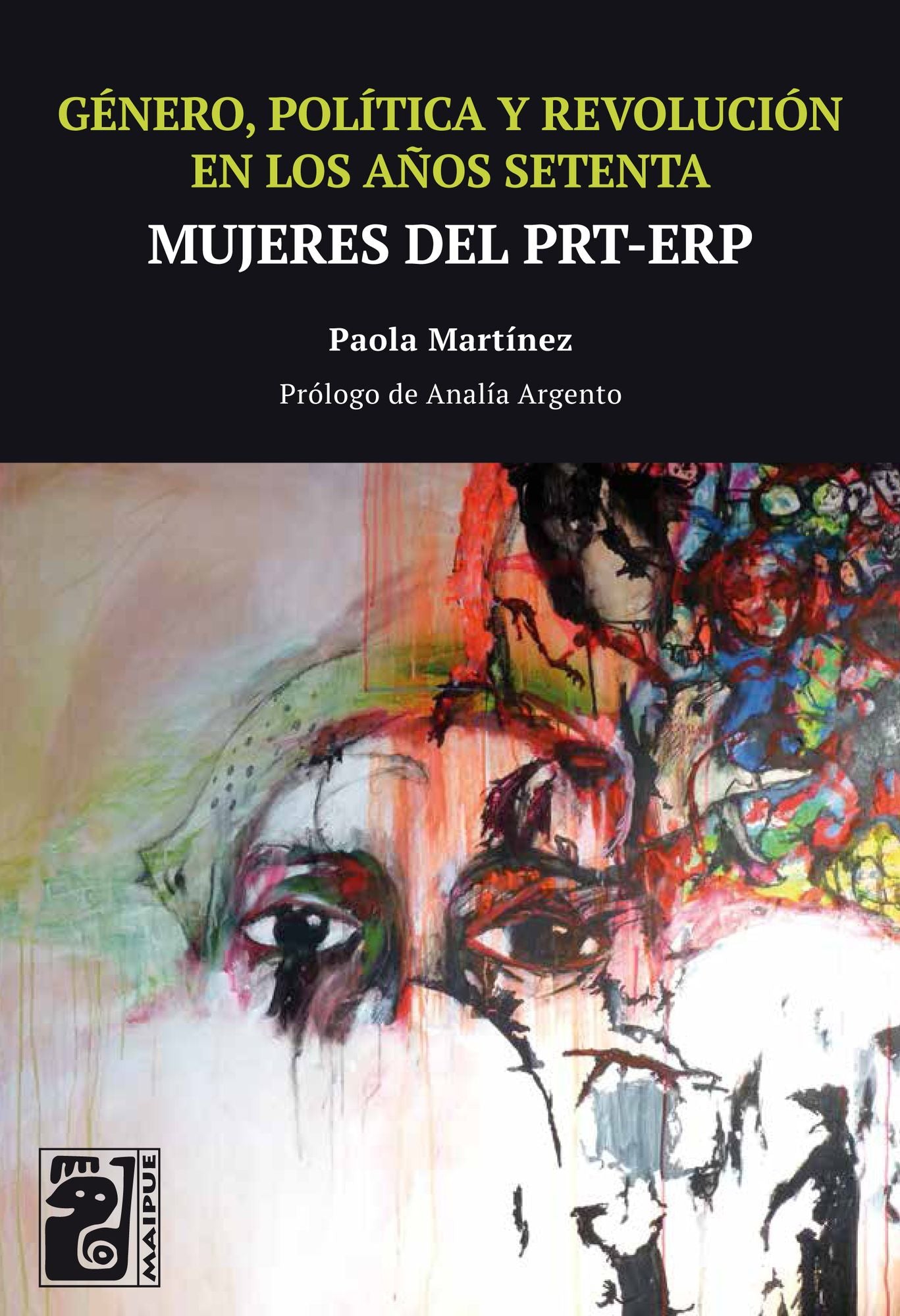Género, política y revolución en los años setenta: Mujeres del PRT-ERP