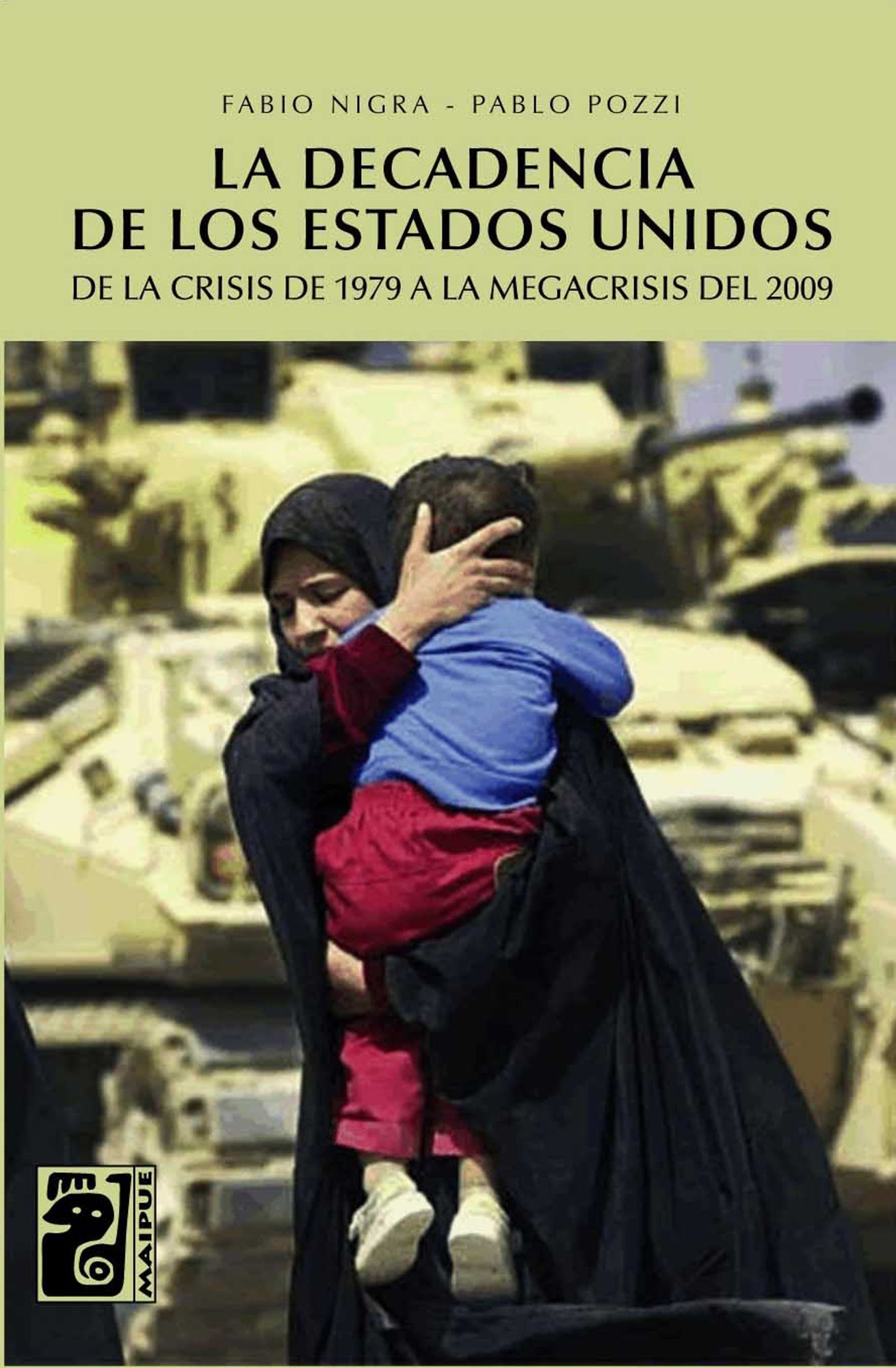 La decadencia de los Estados Unidos: de la crisis de 1979 a la megacrisis del 2009