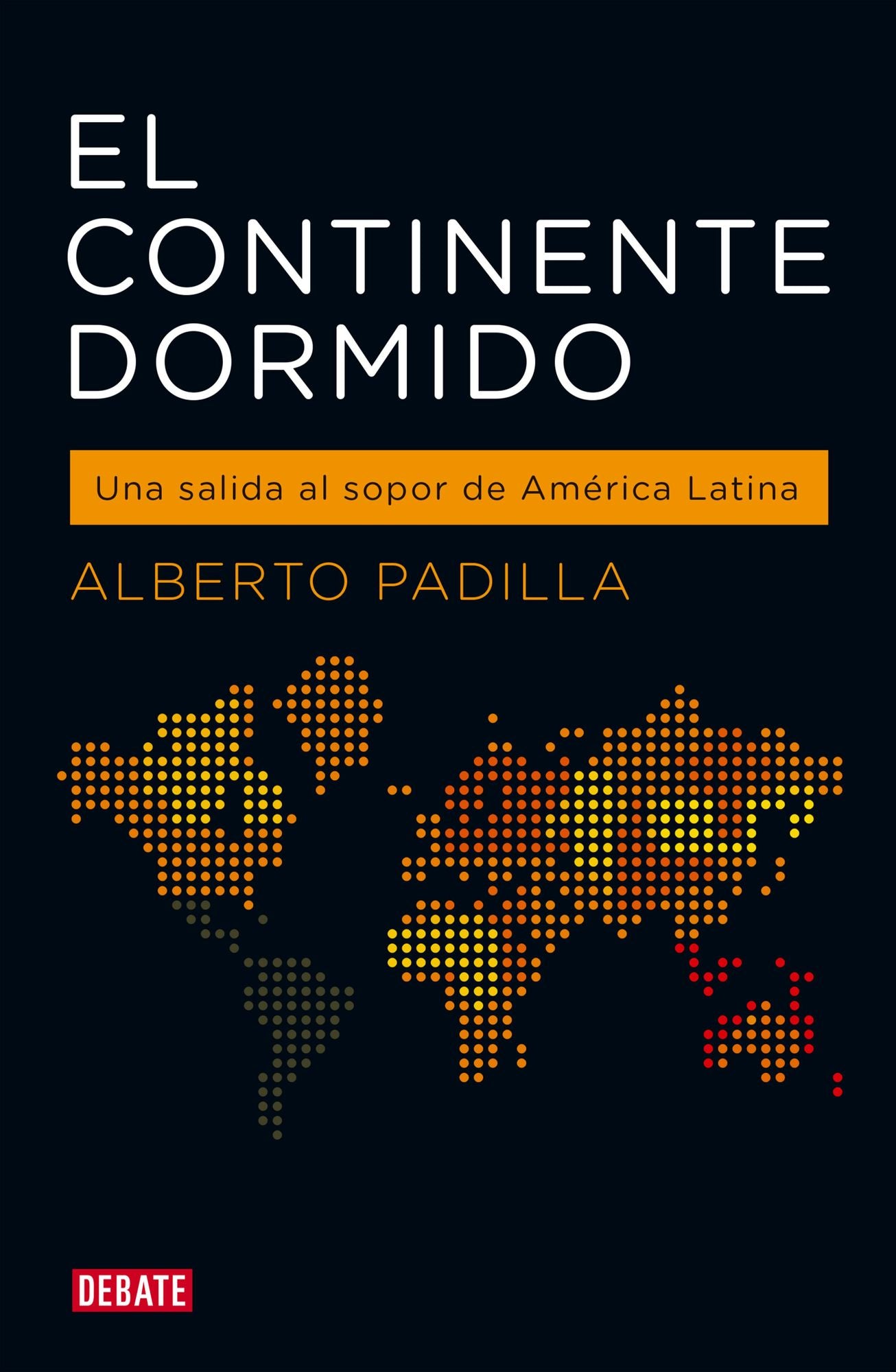 El continente dormido: Una salida al sopor de América Latina