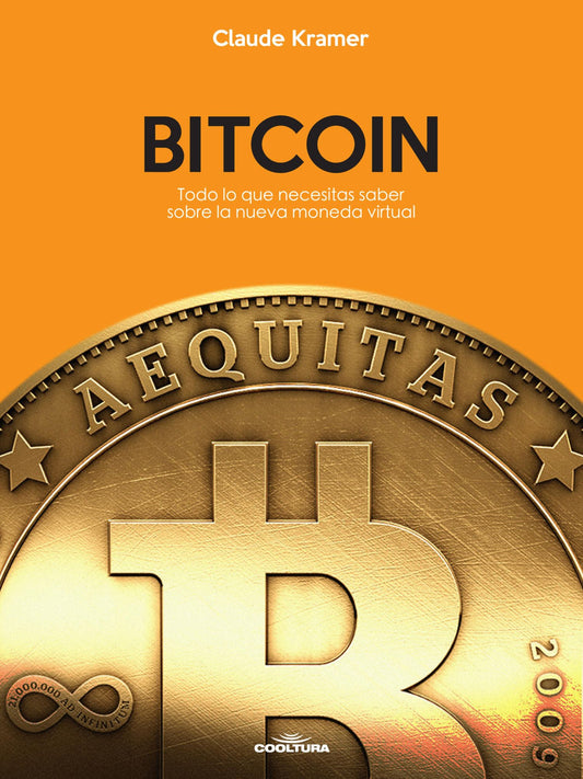 Bitcoin: Todo lo que necesitas saber sobre la nueva moneda virtual