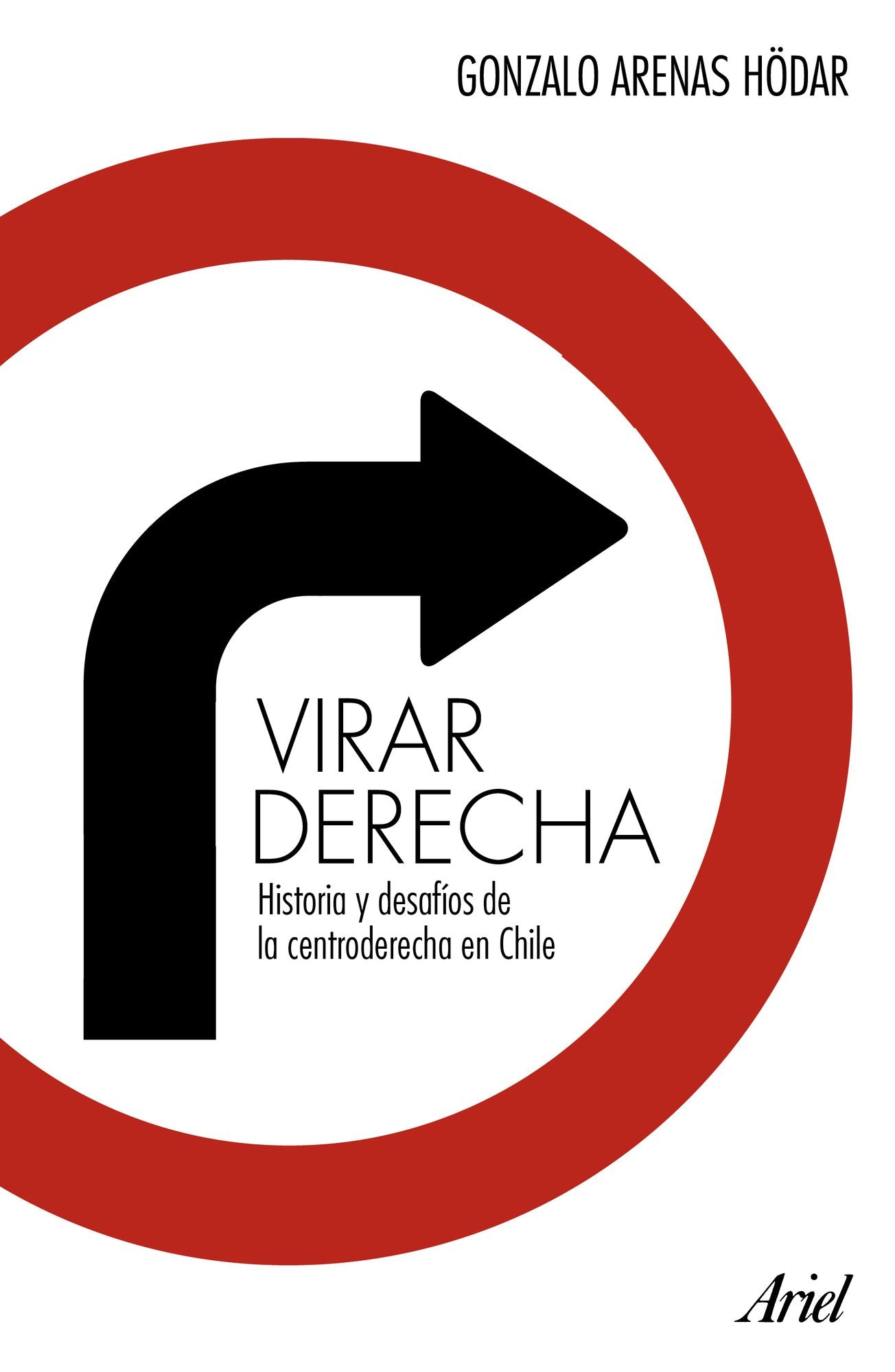 Virar derecha: Historia y desafíos de la centroderecha en Chile