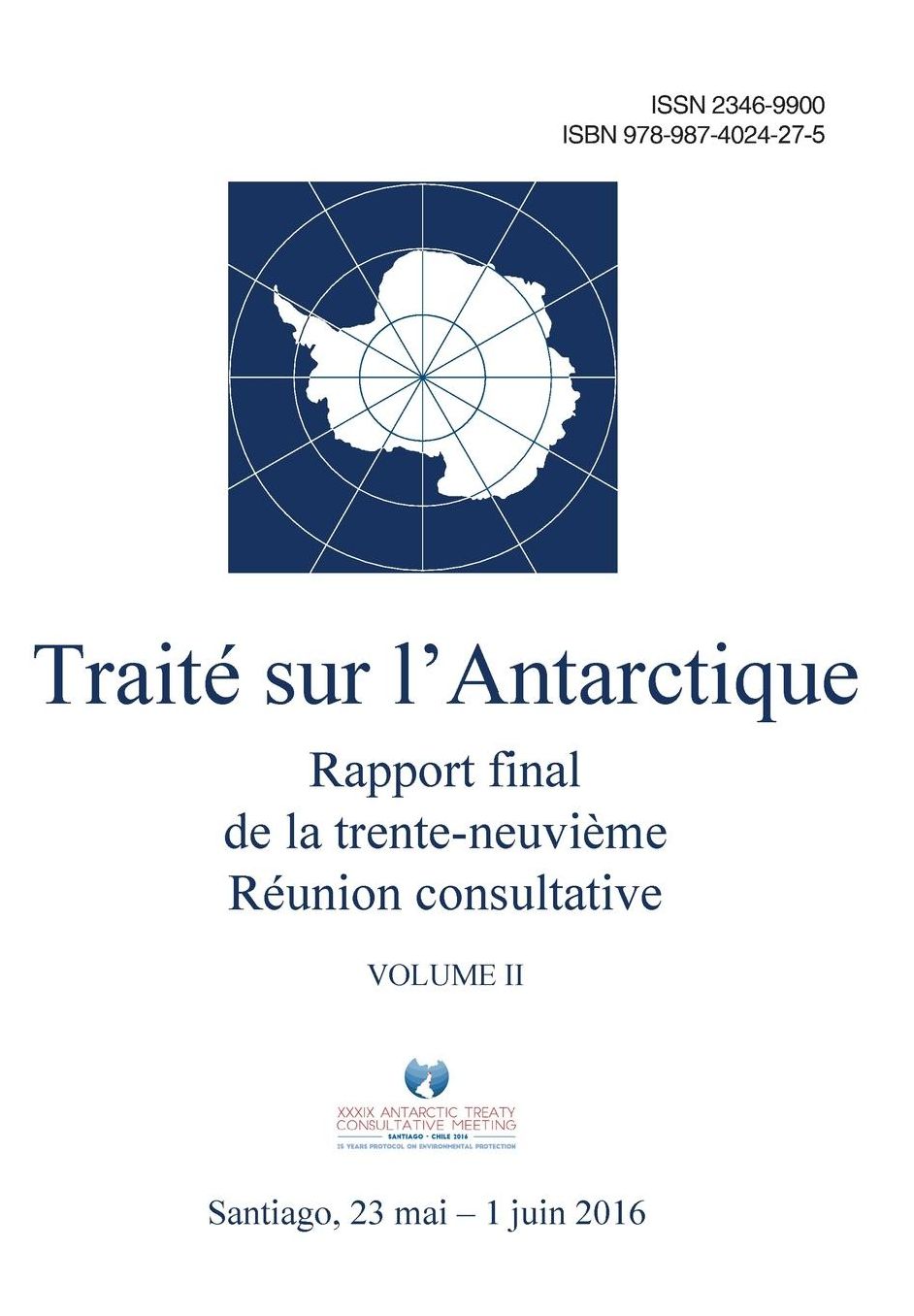 Rapport final de la trente-neuvième Réunion consultative du Traité sur l'Antarctique - Volume II