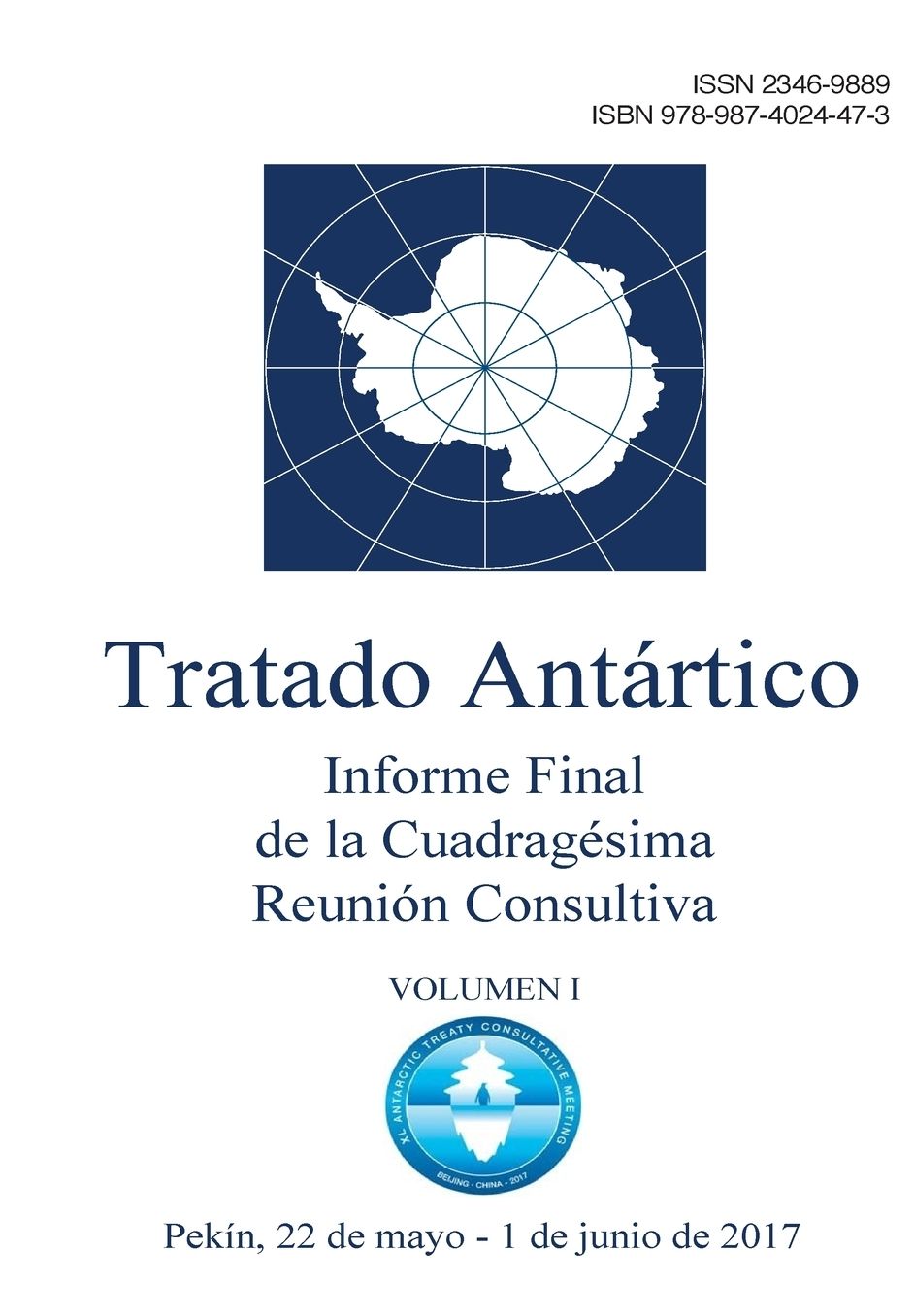Informe Final de la Cuadragï¿½sima Reuniï¿½n Consultiva del Tratado Antï¿½rtico. Volumen 1