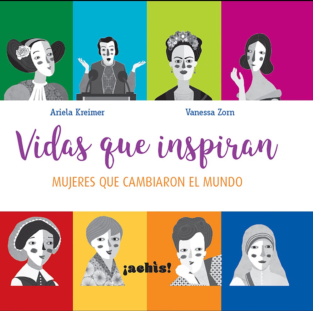 Vidas Que Inspiran: Mujeres Que Cambiaron El Mundo