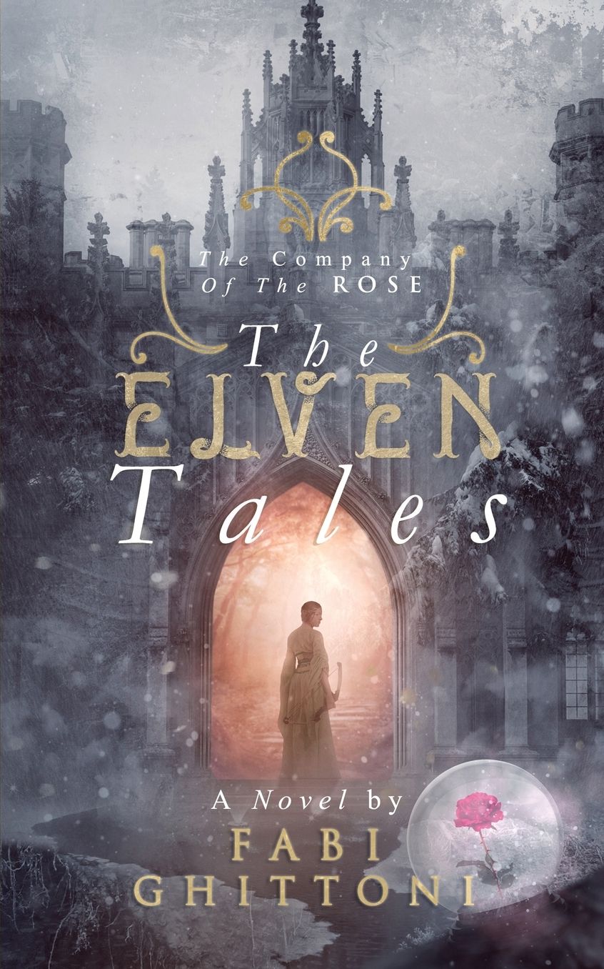 The Elven Tales: The Company of the Rose