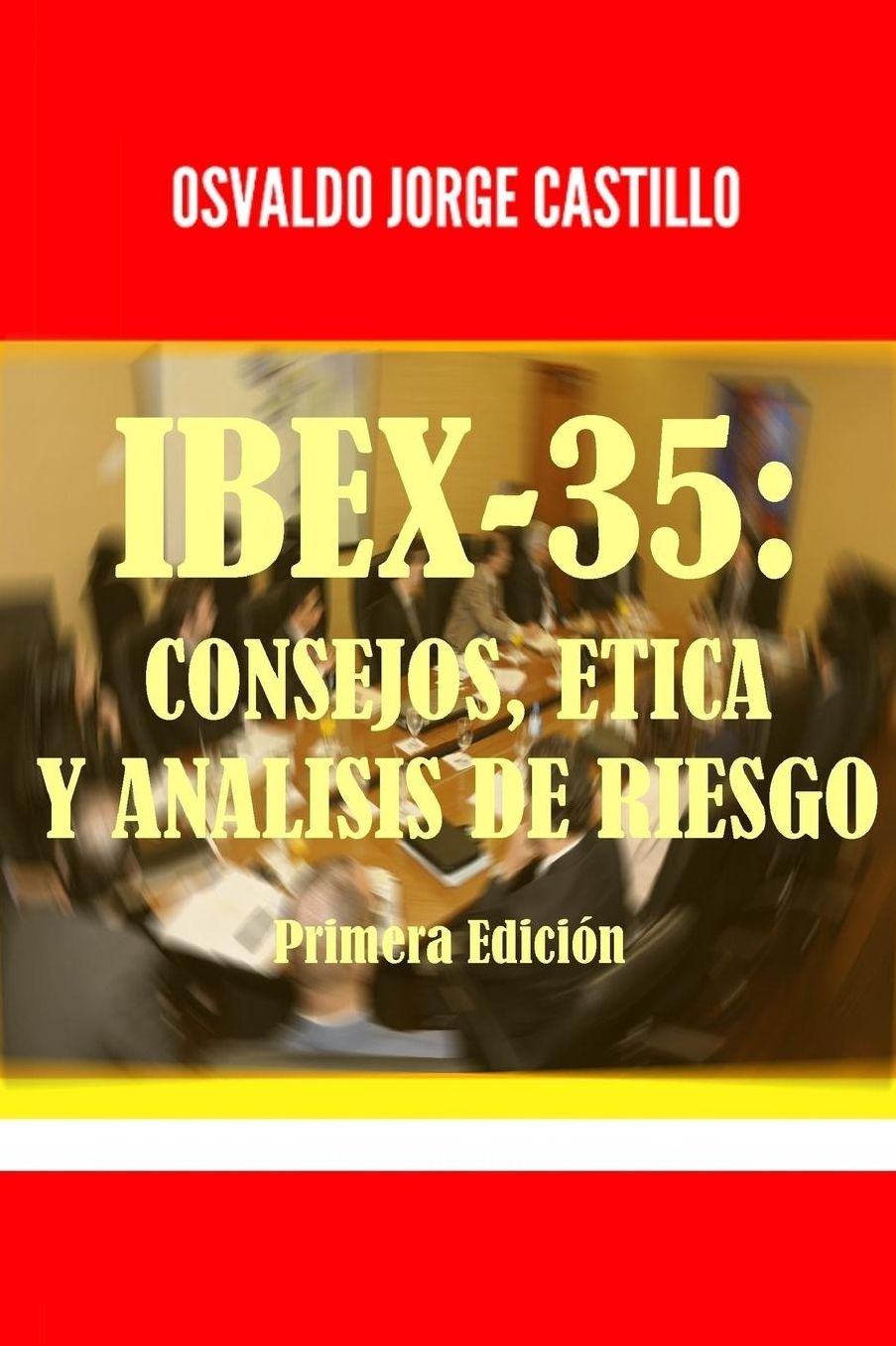IBEX-35: Consejos, Etica y Analisis de Riesgo
