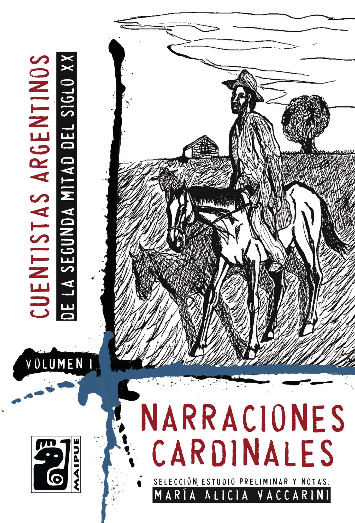 Narraciones cardinales: Cuentistas argentinos de la segunda mitad del siglo XX