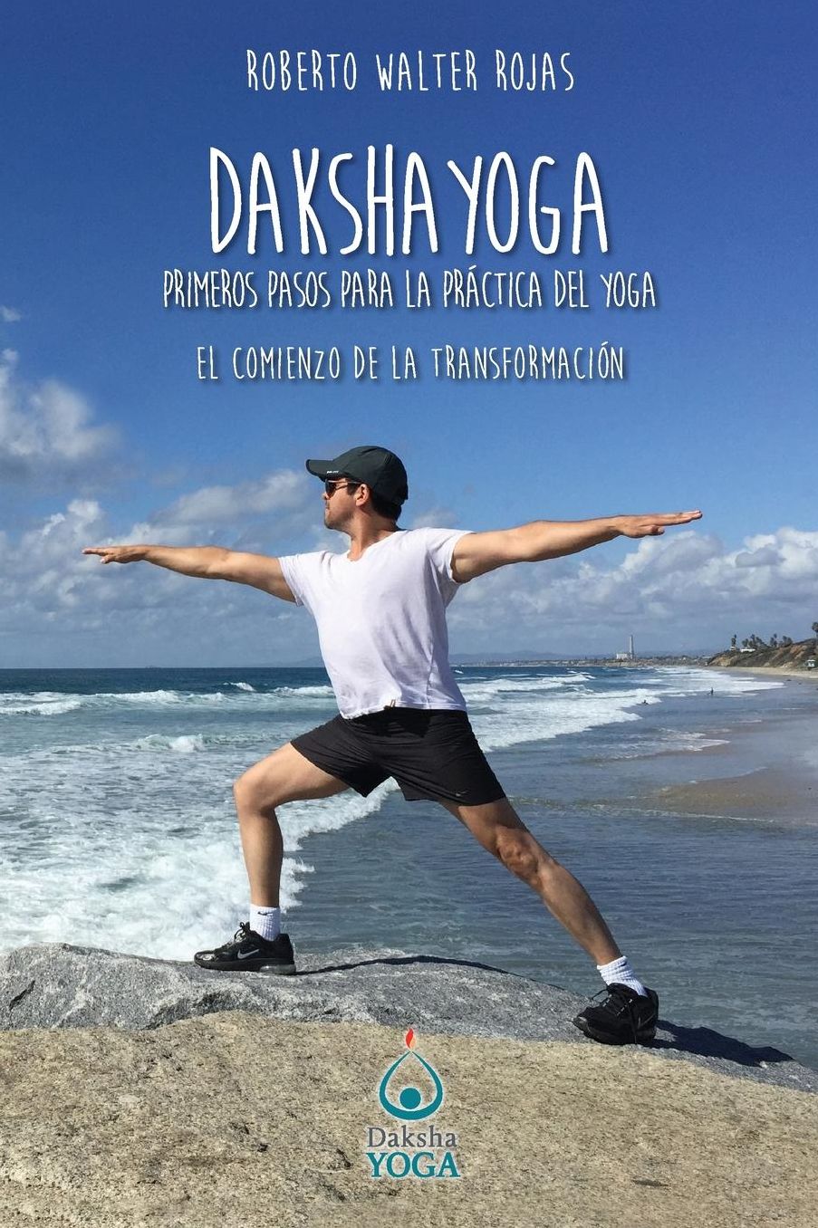 Daksha Yoga: Mis primeros pasos para el yoga
