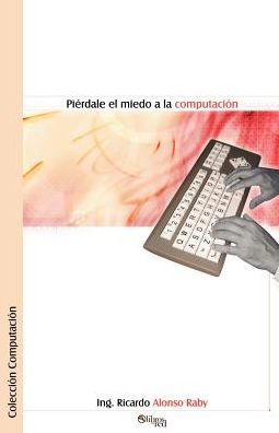 Pierdale El Miedo A La Computacion