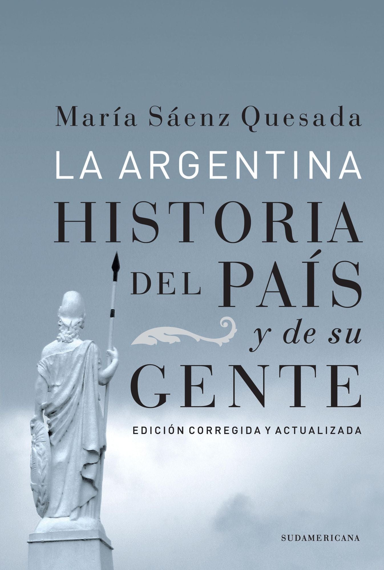 La Argentina (Edición Corregida y Actualizada): Historia del país y de su gente