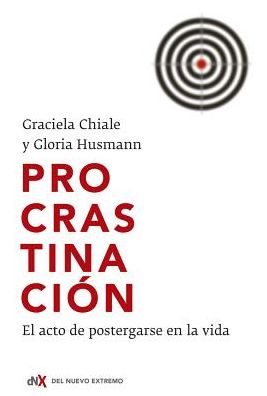 Procrastinacion: El acto de postergarse en la vida