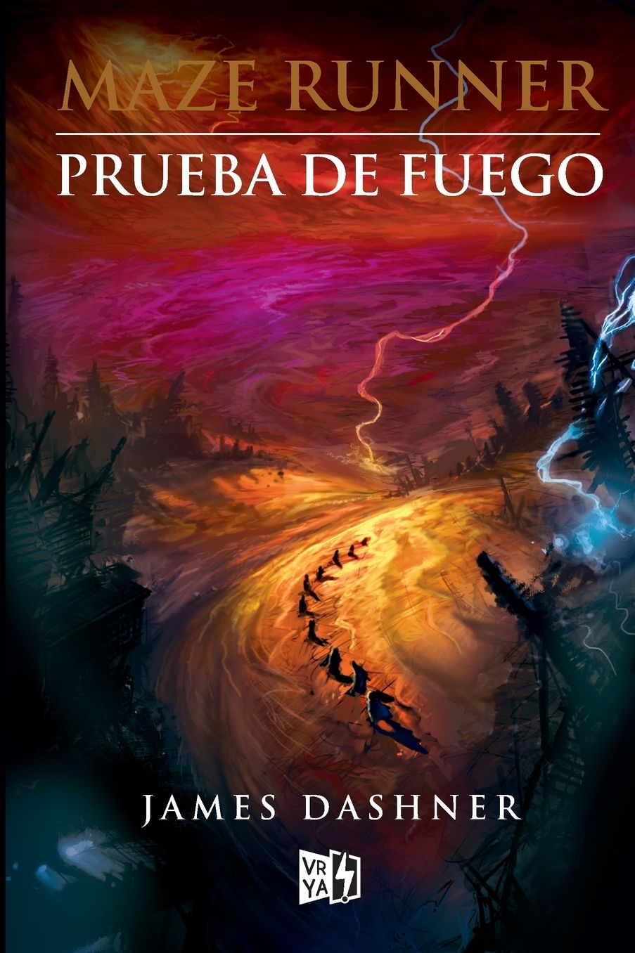 Prueba de fuego (The Scorch Trials: Maze Runner Series #2)
