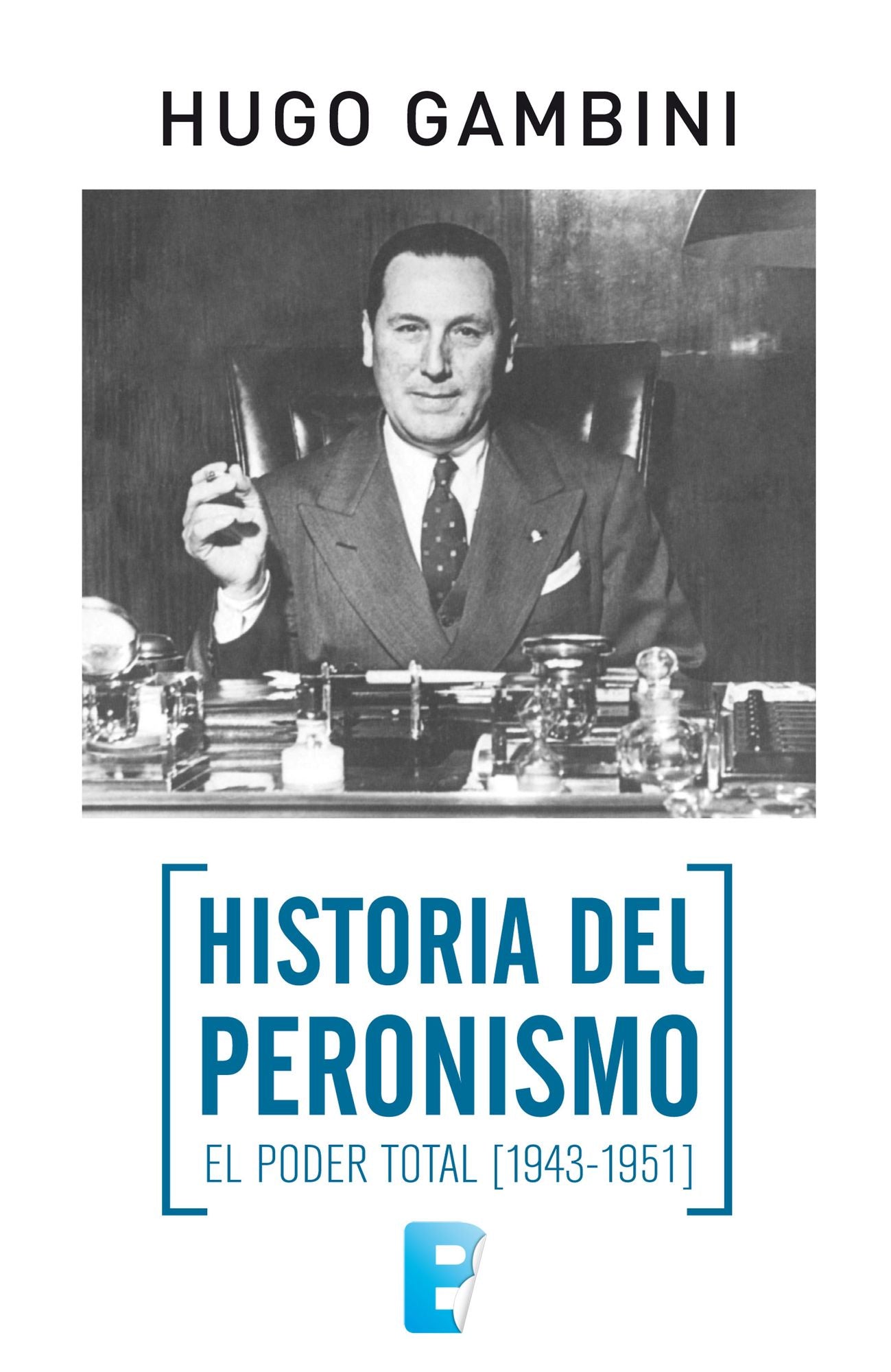 Historia del Peronismo Vol. 3