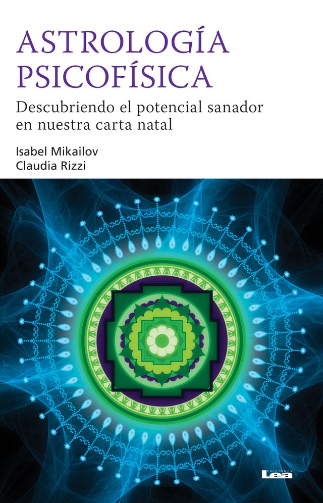 Astrologia psicofisica: Descubriendo el potencial sanador en nuestra carta natal