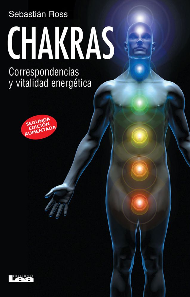 Chakras: Correspondencias y vitalidad energetica