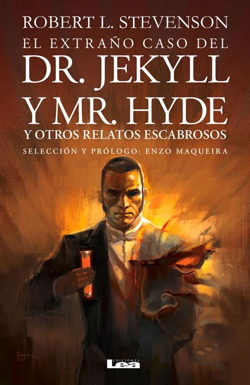 El extrano caso del Dr. Jekyll y Mr. Hyde: Y otros relatos escabrosos