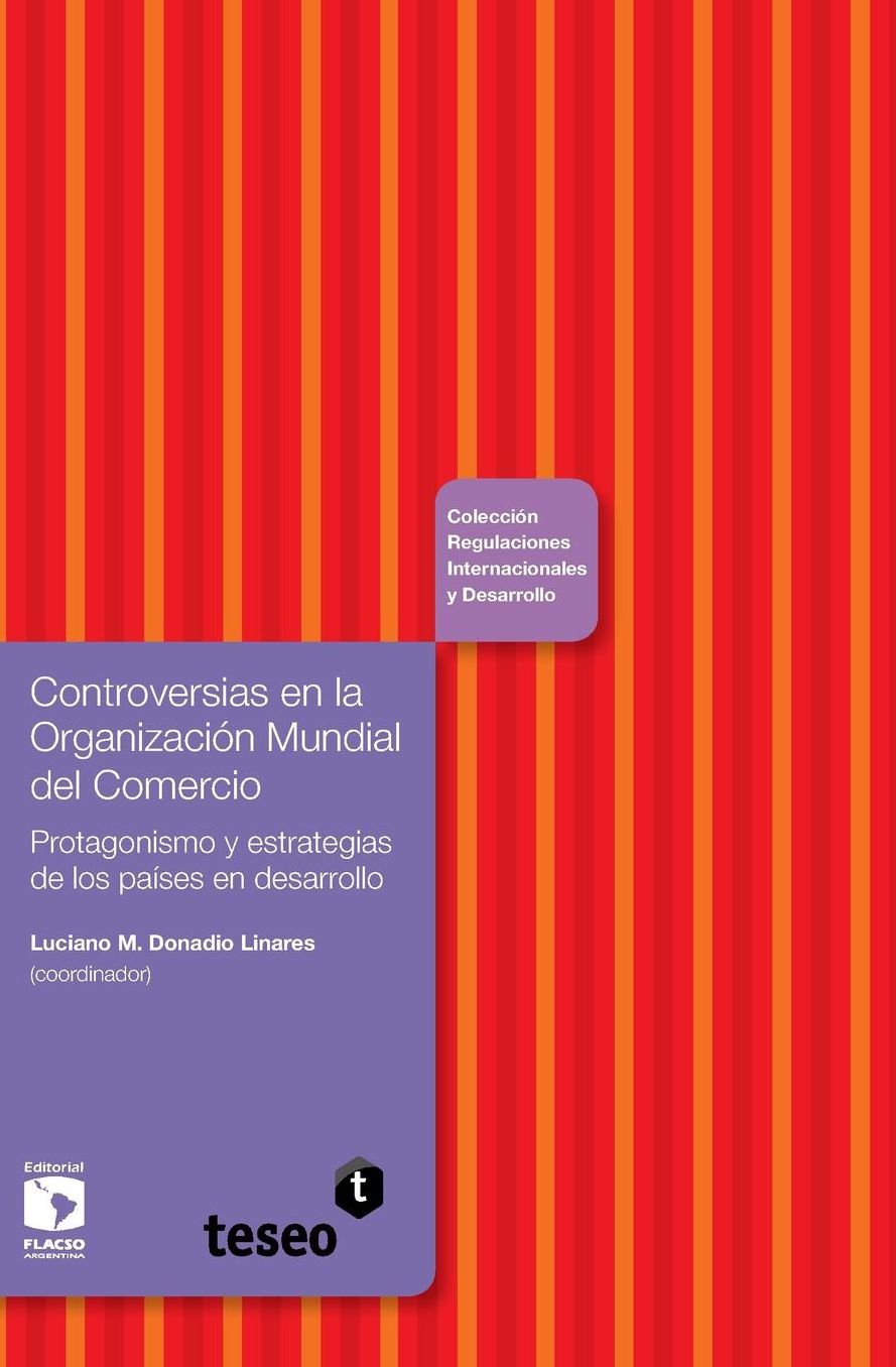 Controversias en la Organización Mundial del Comercio: Protagonismo y estrategias de los países en desarrollo