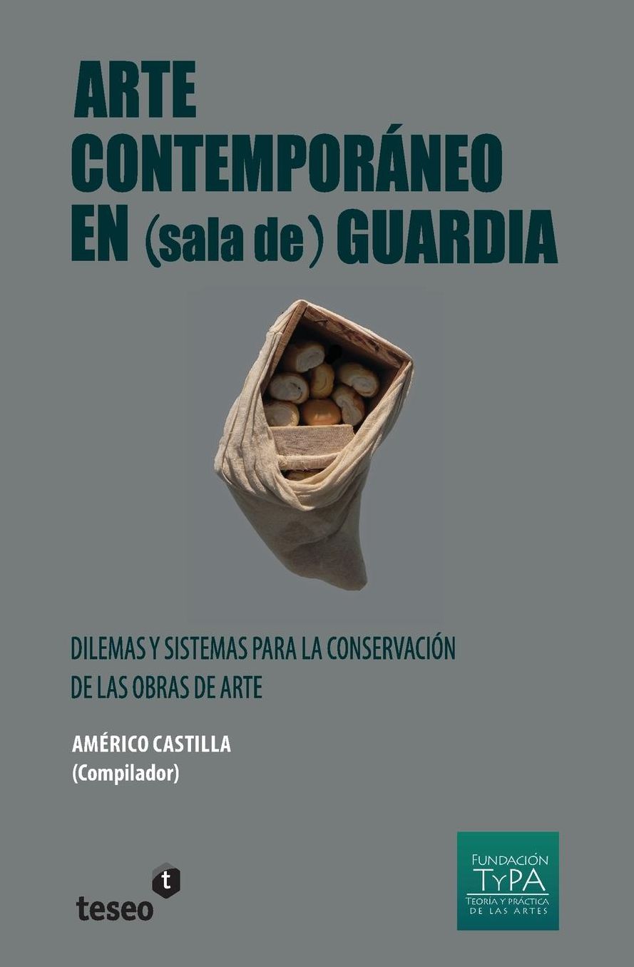 Arte contemporáneo en (sala de) guardia: Dilemas y sistemas para la conservación de las obras de arte