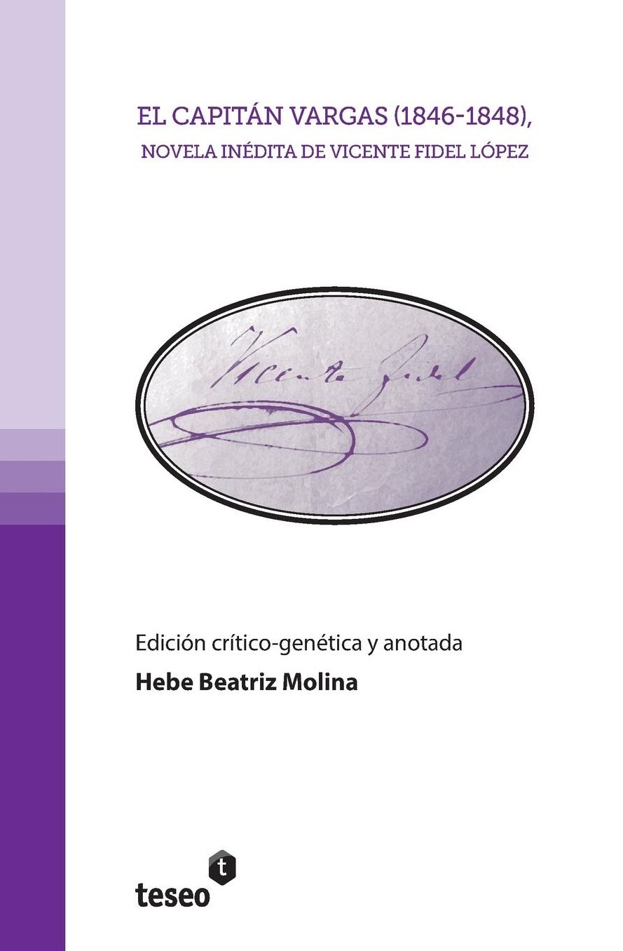 El capitán Vargas (1846-1848), novela inédita de Vicente Fidel López