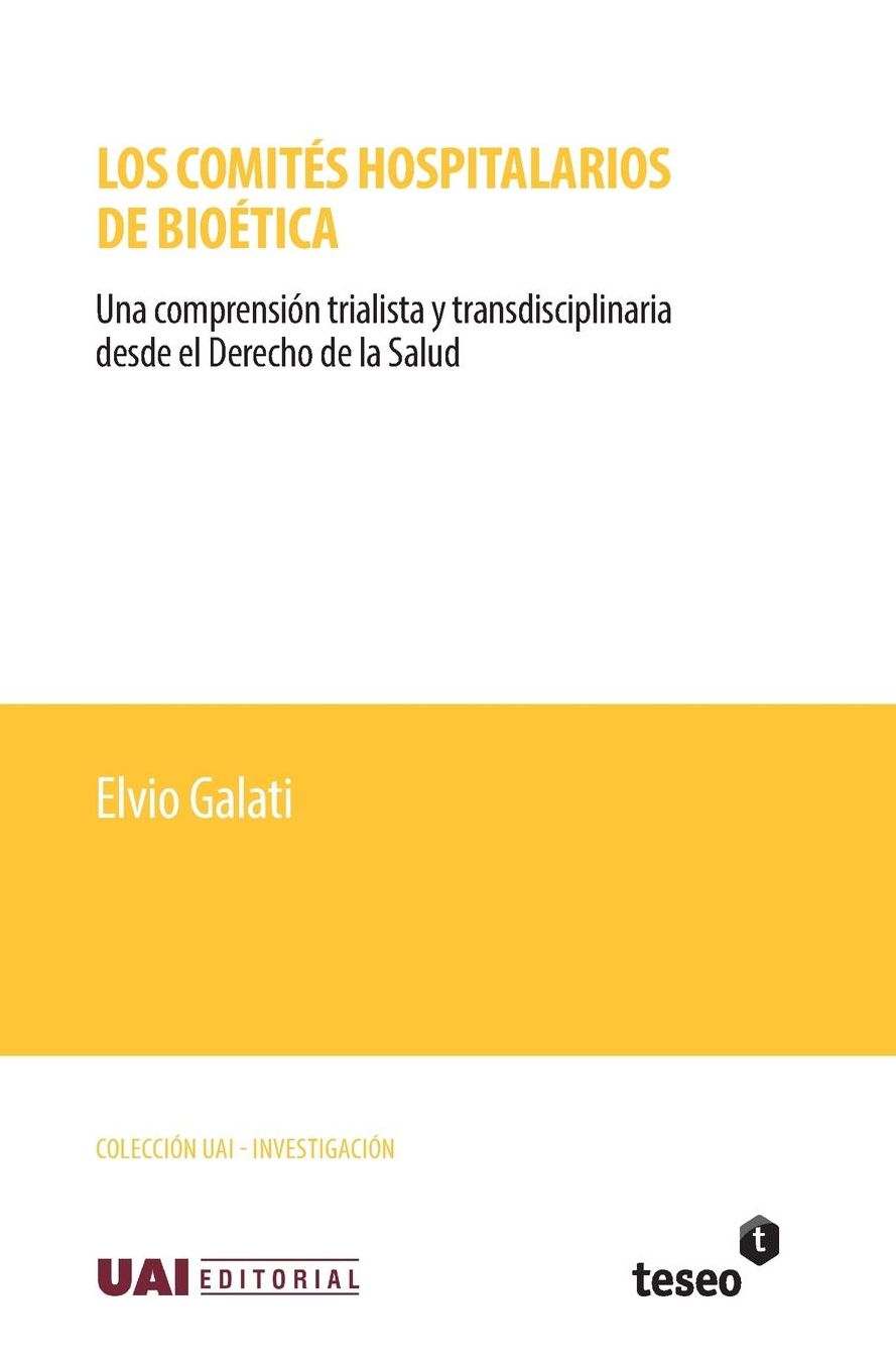 Los comit s hospitalarios de bio tica: Una comprensi n trialista y transdisciplinaria desde el Derecho de la Salud
