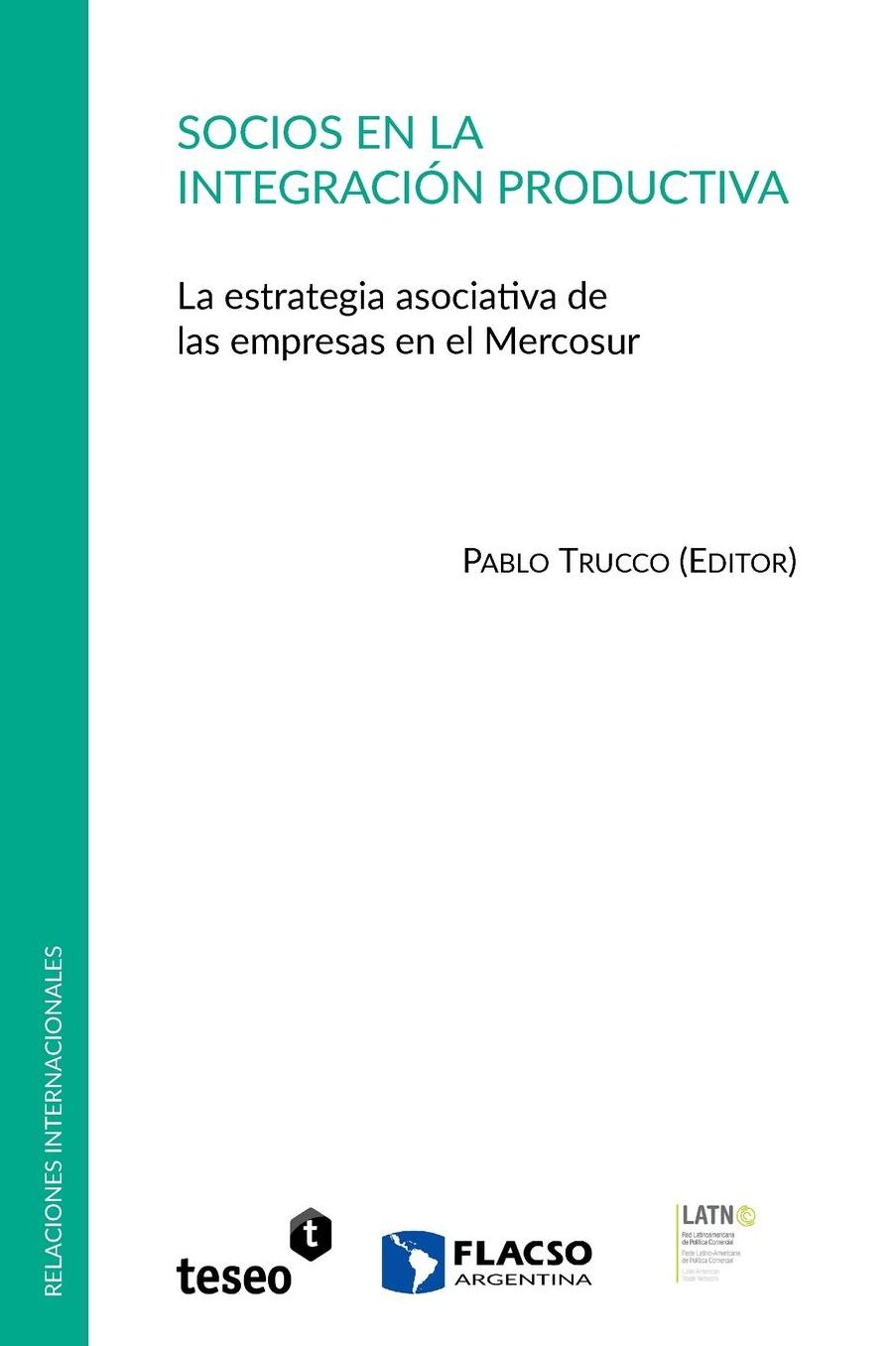 Socios en la integración productiva: La estrategia asociativa de las empresas en el Mercosur