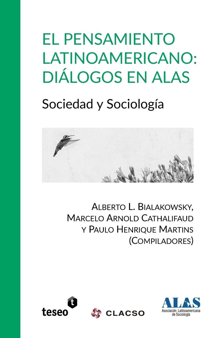 El pensamiento latinoamericano: Diálogos en ALAS: Sociedad y Sociología
