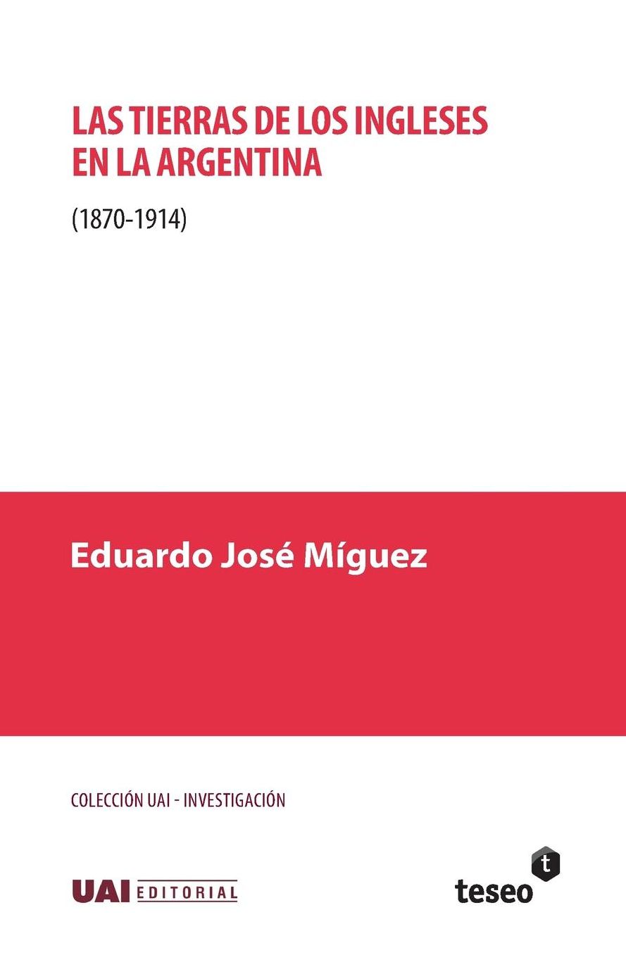 Las tierras de los ingleses en la Argentina (1870-1914)