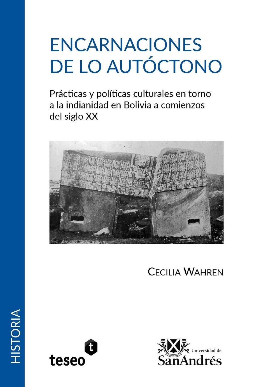 Encarnaciones de lo autóctono: Prácticas y políticas culturales en torno a la indianidad en Bolivia a comienzos del siglo XX