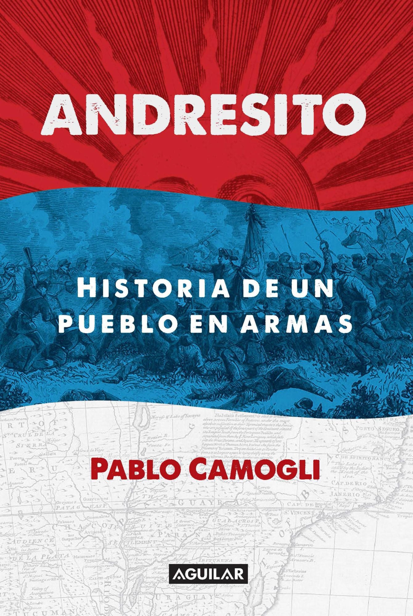 Andresito: Historia de un pueblo en armas