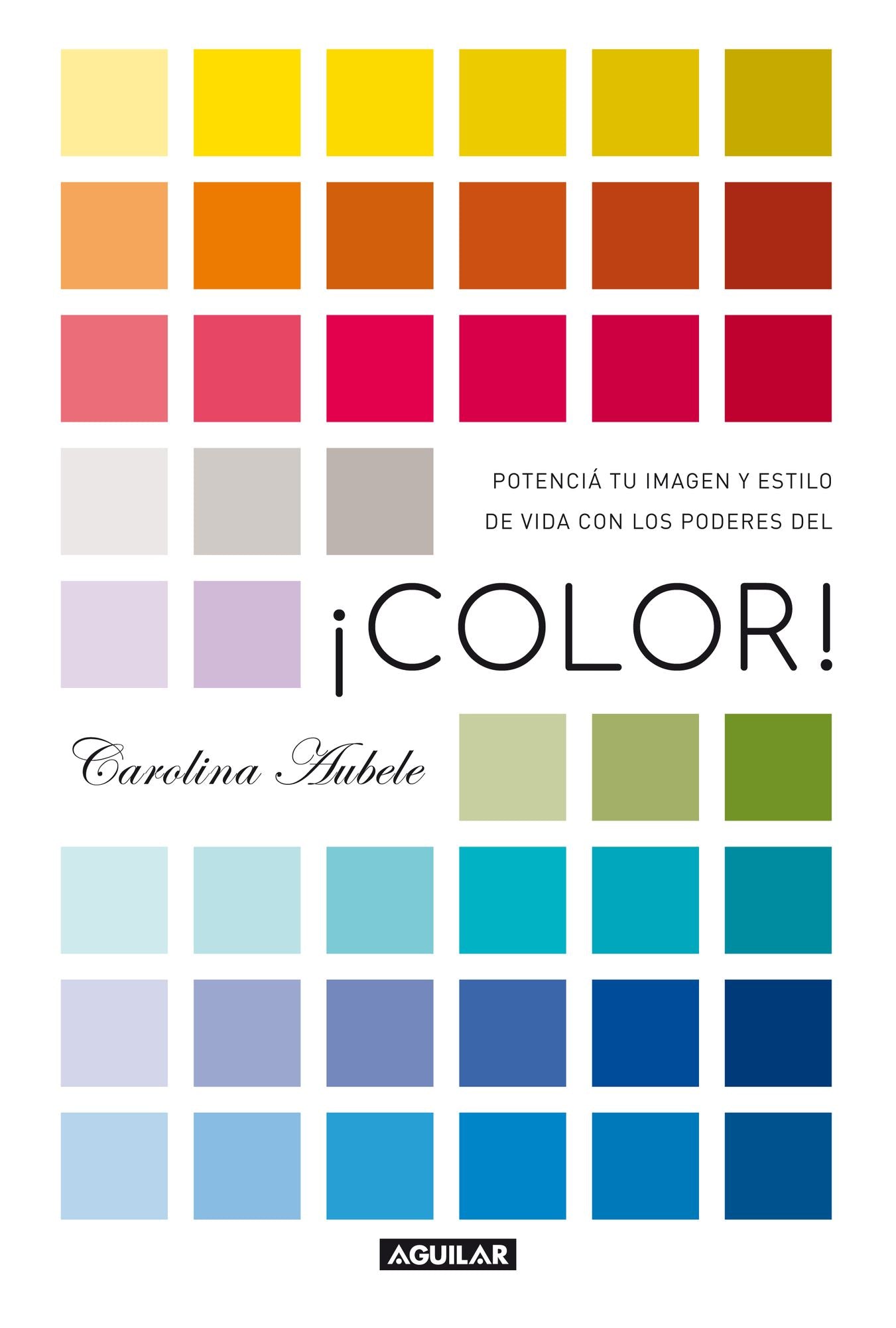 Color!: Potenciá tu imagen y estilo de vida con los poderes del color