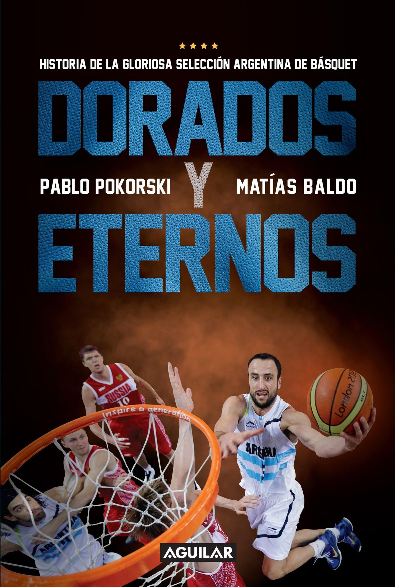 Dorados y eternos: Historia de la gloriosa selección argentina de básquet