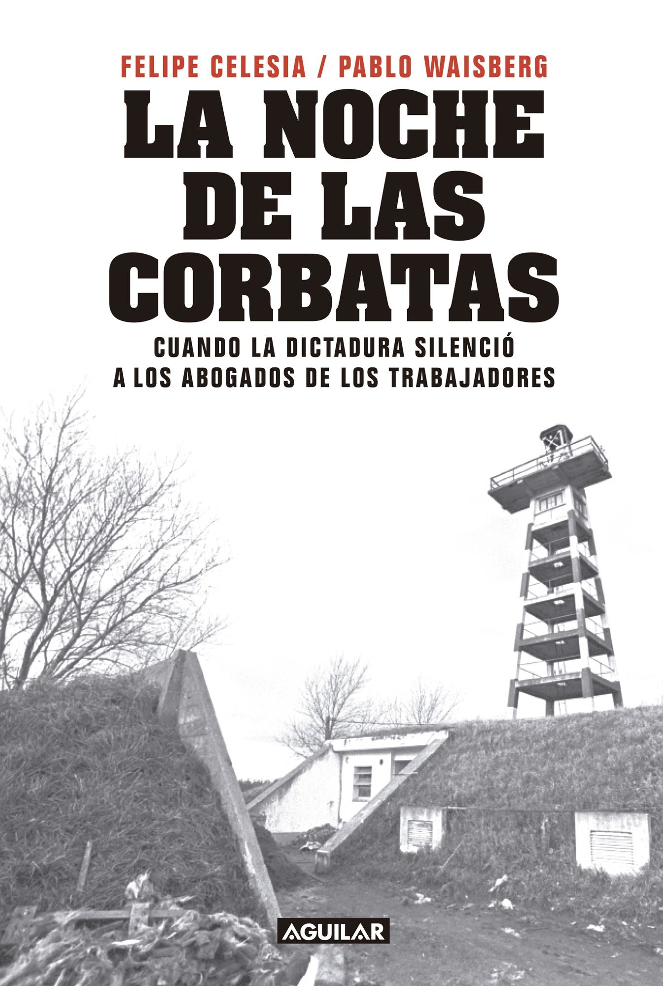 La noche de las corbatas: Cuando la dictadura silenció a los abogados de los trabajadores
