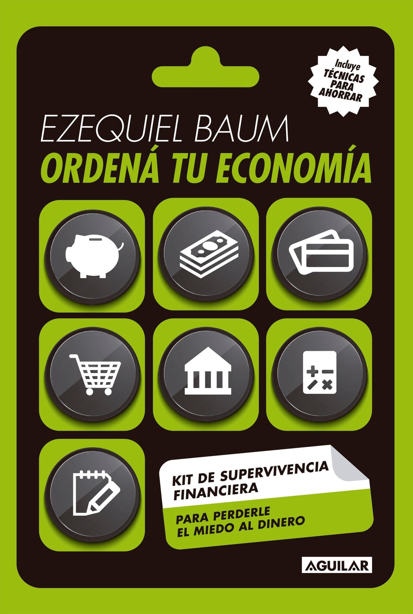 Ordená tu economía: Kit de supervivencia financiera para perderle el miedo al dinero