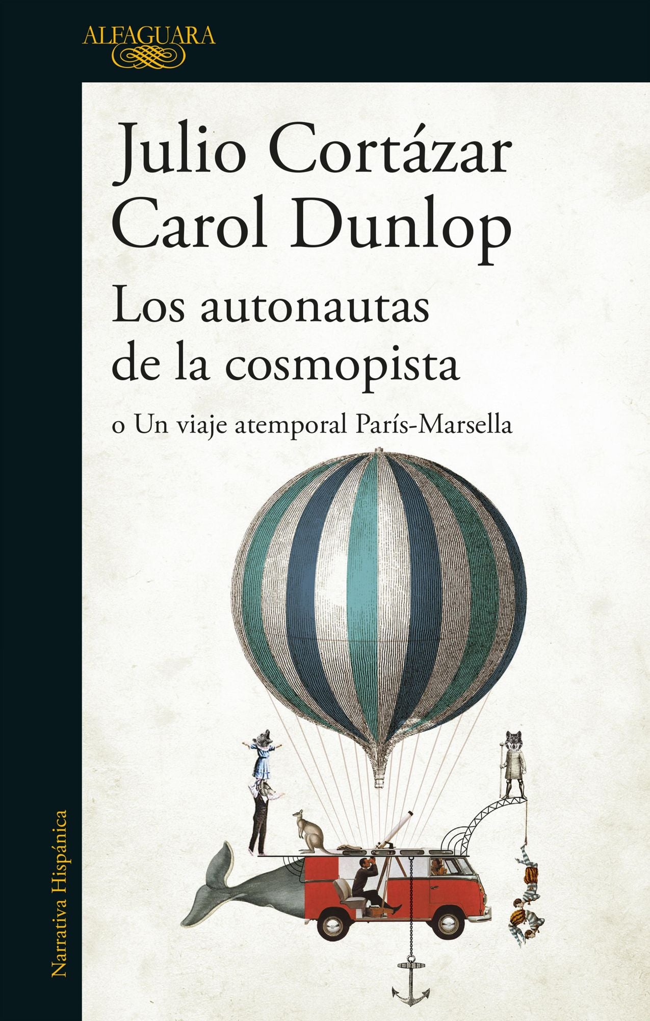 Los autonautas de la cosmopista: o Un viaje atemporal París-Marsella