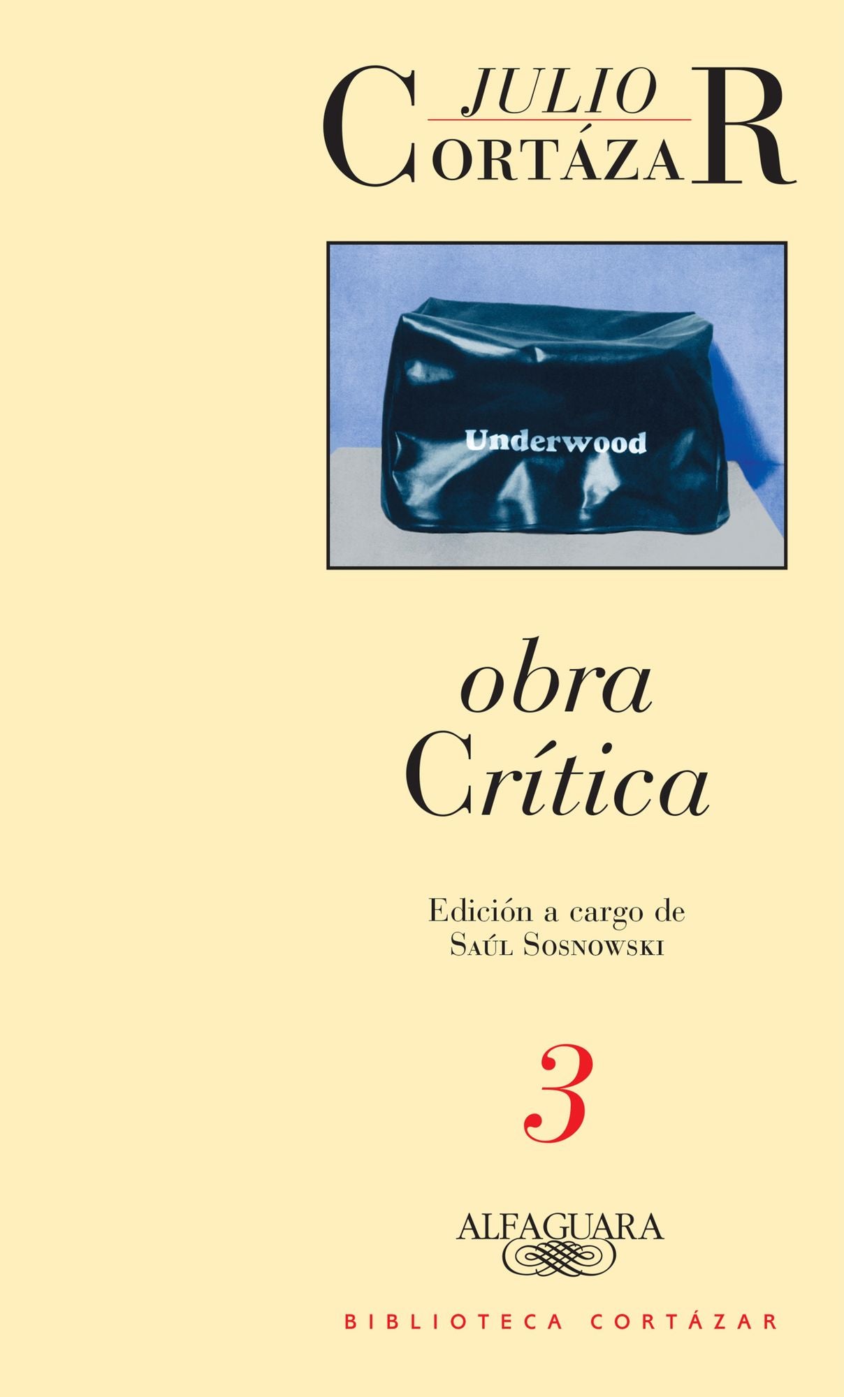Obra crítica 3: Edición a cargo de Saúl Sosnowski