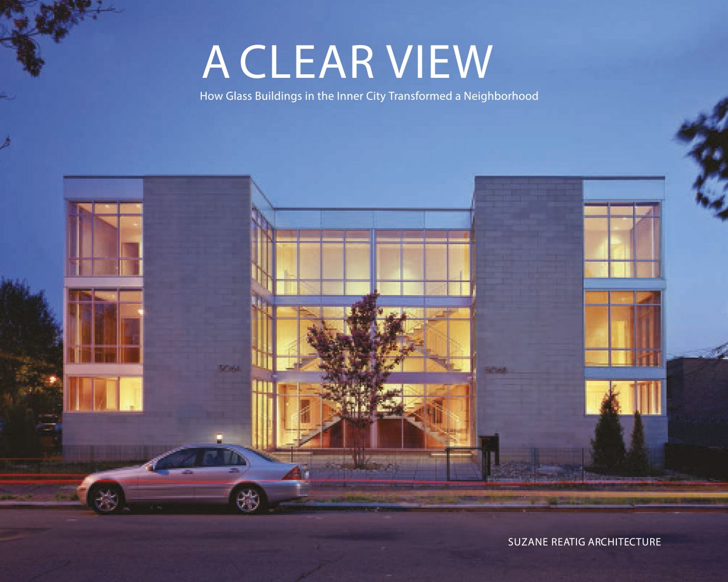 A Clear View: How Glass Buildings in the Inner City Transformed a Neighborhood