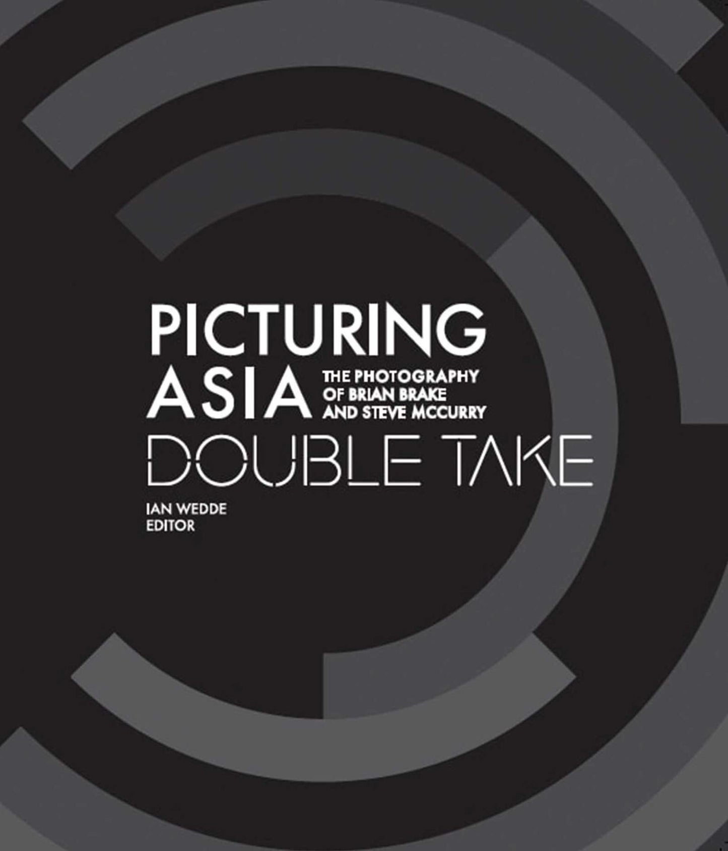 Picturing Asia: Double Take-The Photography of Brian Brake and Steve McCurry