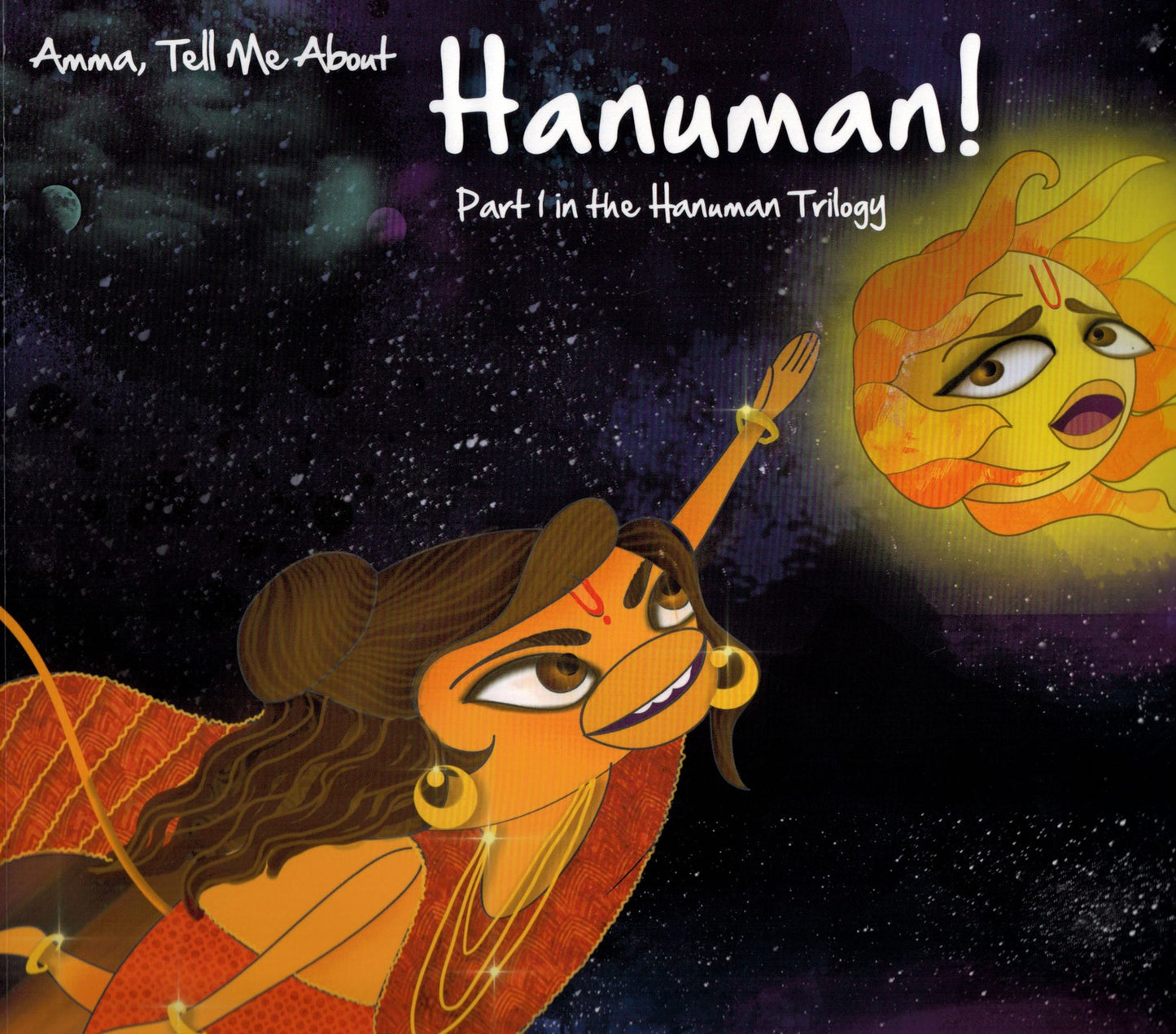 Amma, Tell Me About Hanuman! (Part 1 in the Hanuman Trilogy)