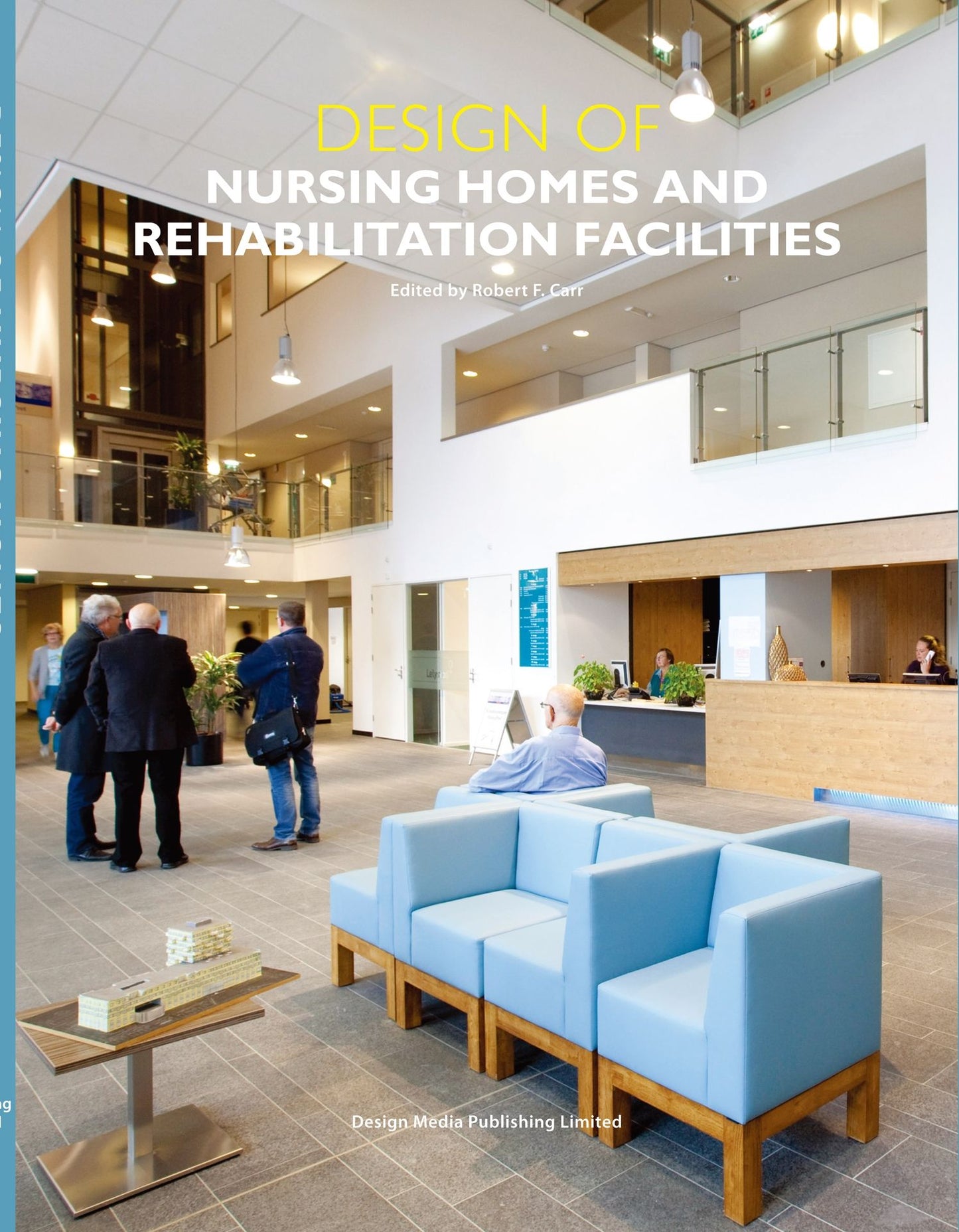 Design of Nursing Home And Rehabilitation Facilities